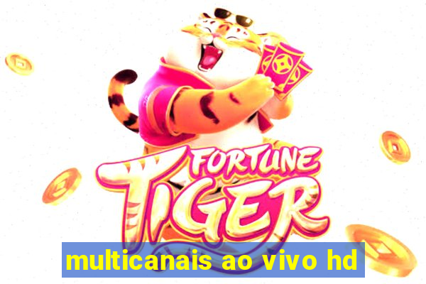 multicanais ao vivo hd